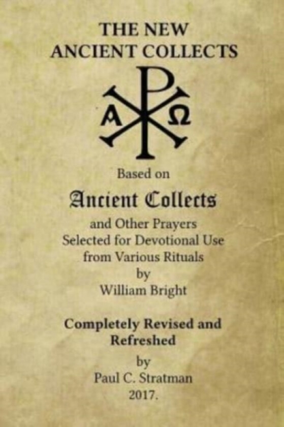 The New Ancient Collects av Paul C Stratman (Paperback)
