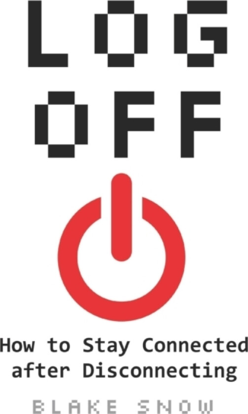 Log Off av Blake Snow (Paperback)