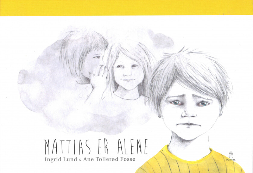 Mattias er alene av Ingrid Lund