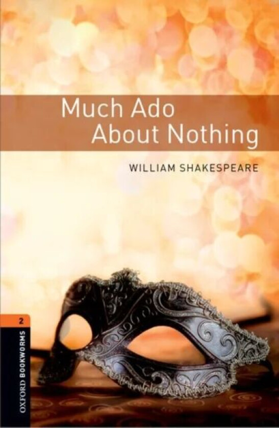 Oxford Bookworms Library: Level 2:: Much Ado about Nothing Playscript av William Shakespeare