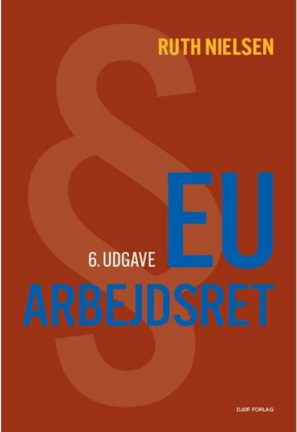 EU-arbejdsret Ruth Nielsen Språk: Dansk