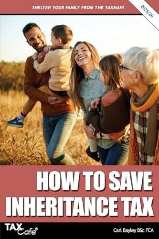 How to Save Inheritance Tax 2025/26 av Carl Bayley