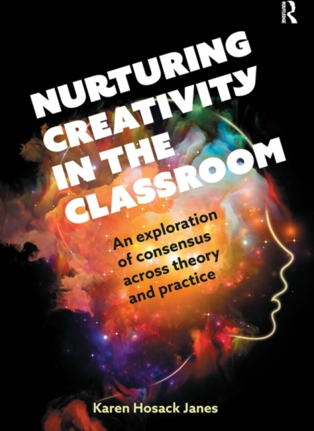 Nurturing Creativity in the Classroom av Karen Hosack Janes (Paperback)