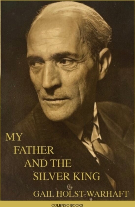 My Father and the Silver King av Gail Holst-Warhaft (Paperback)