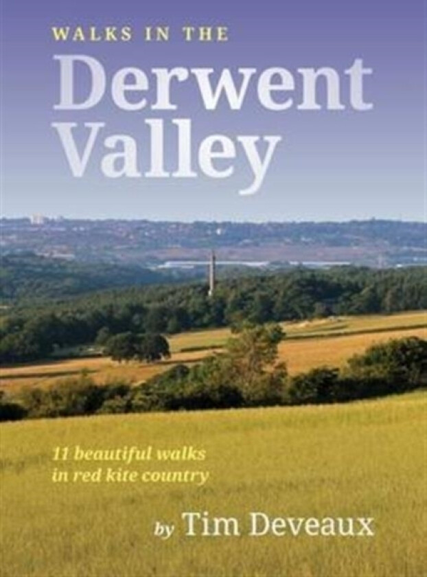Walks in the Derwent Valley av Tim Deveaux (Paperback)