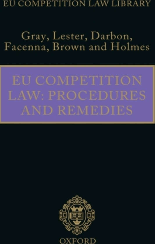 EU Competition Law: Procedures and Remedies av Margaret Gray, Maya Lester, Cerry Darbon (Hardcover)