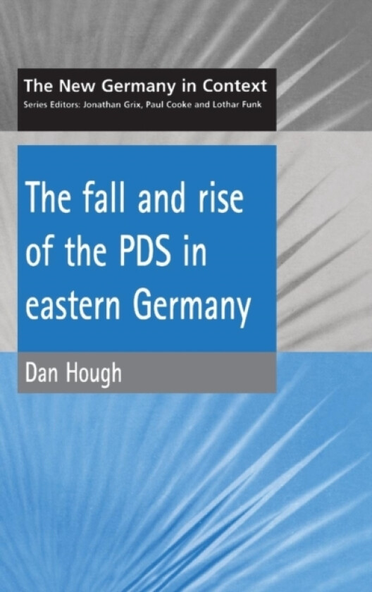 Fall and Rise of the PDS In Eastern Germany av D Hough (Paperback)
