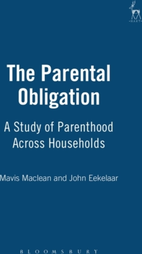 The Parental Obligation av Professor John Eekelaar, Mavis Maclean (Hardcover)