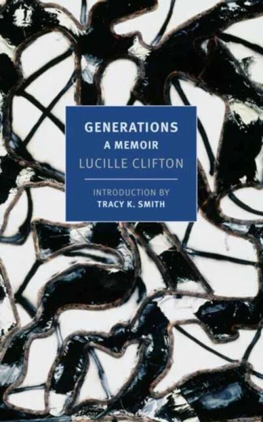 Generations av Lucille Clifton, Tracy K. Smith