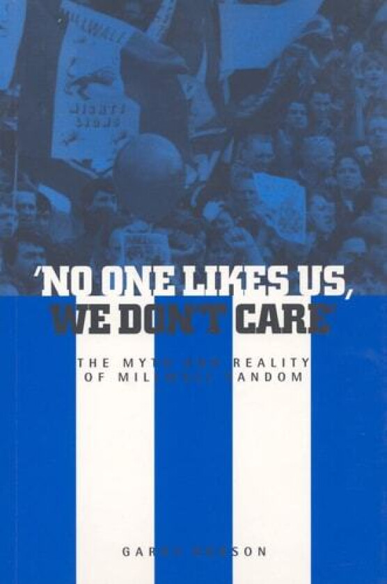 No One Likes Us, We Don't Care av Garry Robson (Paperback)