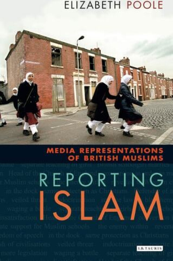 Reporting Islam av Elizabeth Poole (Paperback)