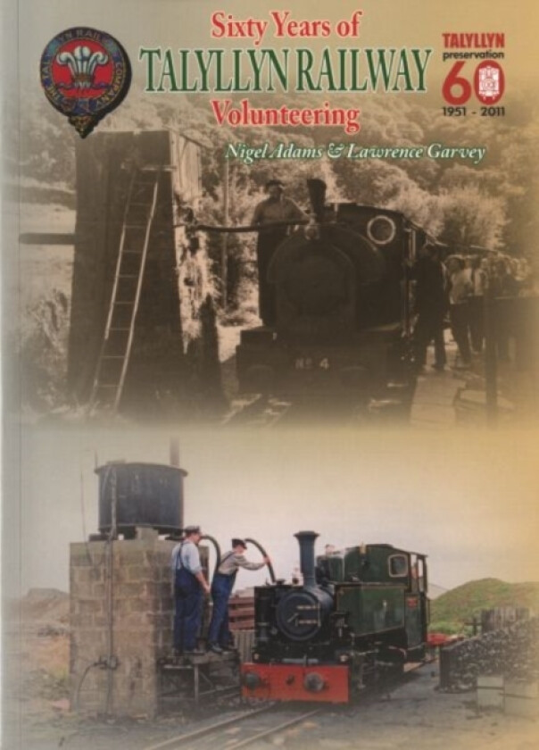 Sixty Years of Volunteering on the Talyllyn Railway av Nigel Adams, Lawrence Garvey (Paperback)