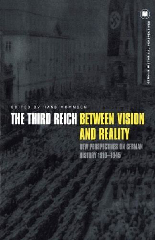 The Third Reich Between Vision and Reality av Hans Mommsen (Paperback)