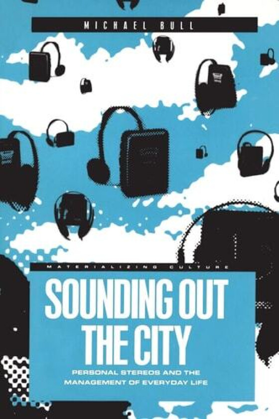 Sounding Out the City av Michael Bull (Paperback)