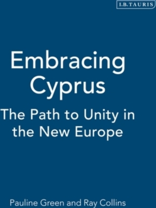 Embracing Cyprus av Pauline Green, Ray Collins (Hardcover)