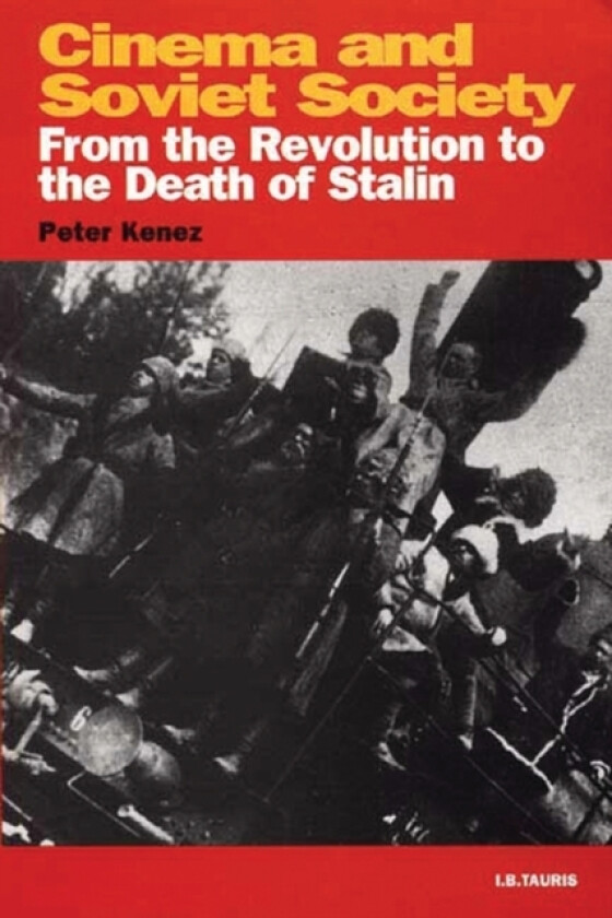 Cinema and Soviet Society av Peter Kenez (Paperback)