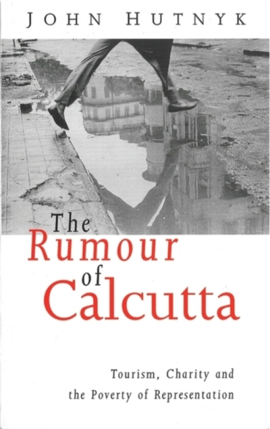 The Rumour of Calcutta av John Hutnyk (Paperback)