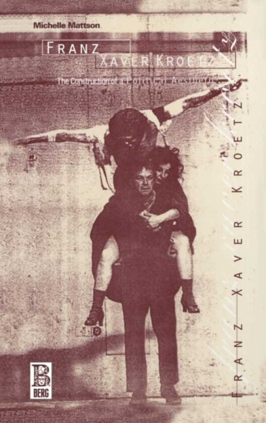 Franz Xaver Kroetz av Michelle Mattson (Hardcover)