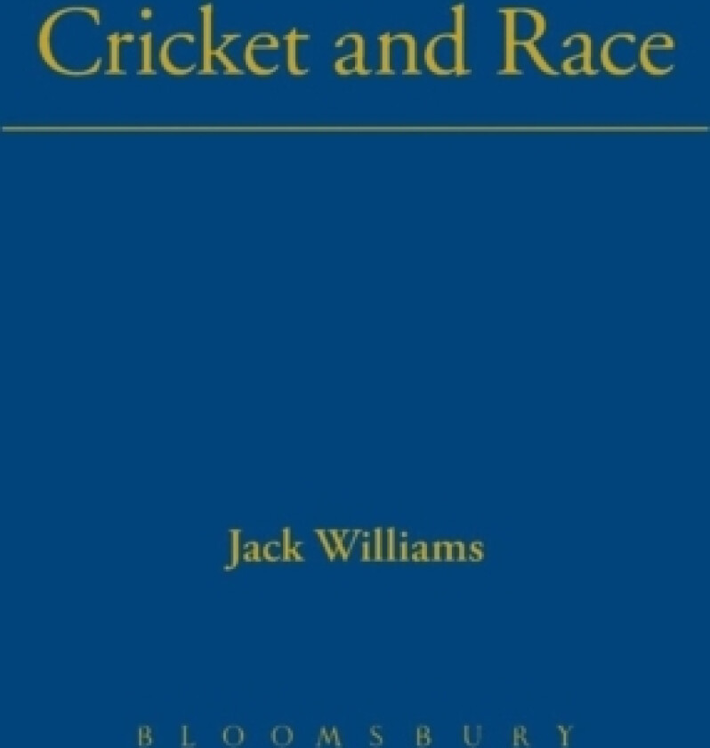 Cricket and Race av Jack Williams (Hardcover)