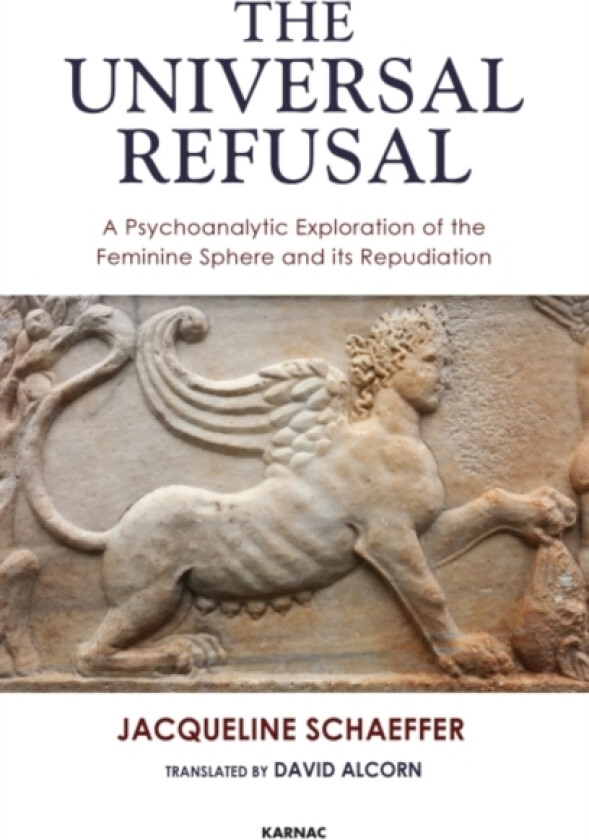 The Universal Refusal av Jacqueline Schaeffer (Paperback)