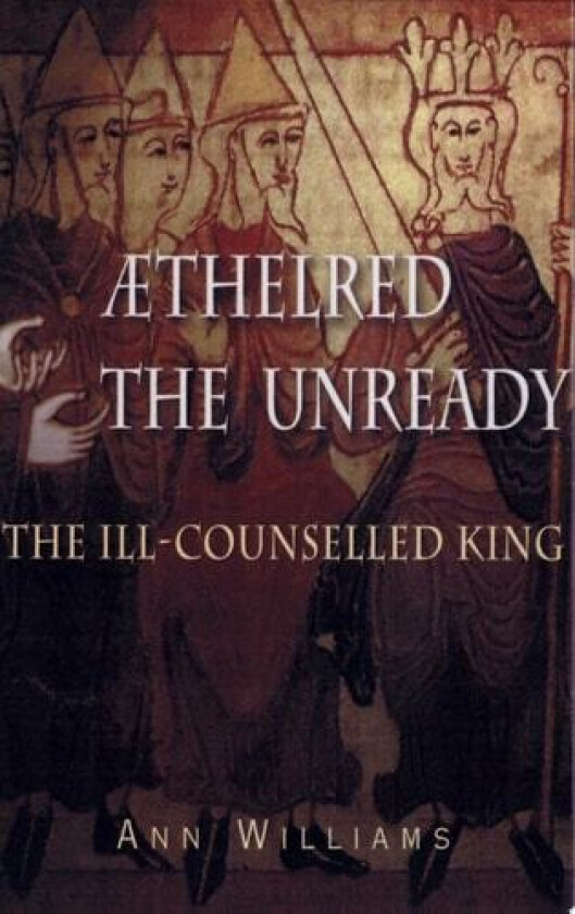 AEthelred the Unready av Ann Williams (Hardcover)
