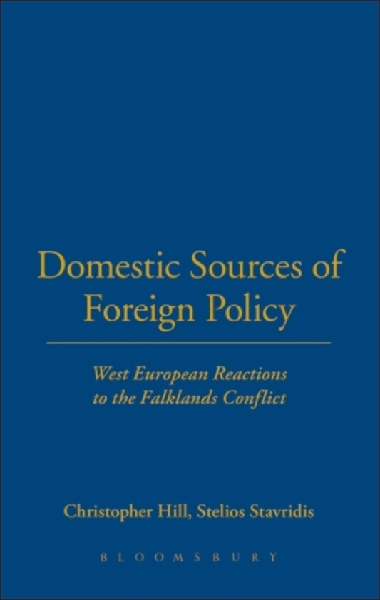 Domestic Sources of Foreign Policy av Christopher Hill, Stelios Stavridis (Hardcover)