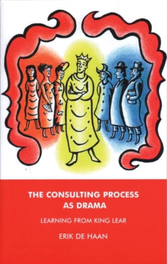 The Consulting Process as Drama av Erik De Haan (Paperback)