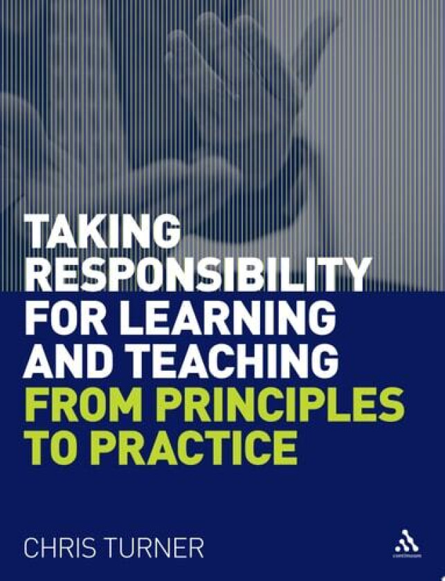 Taking Responsibility for Learning and Teaching av Chris Turner (Paperback)