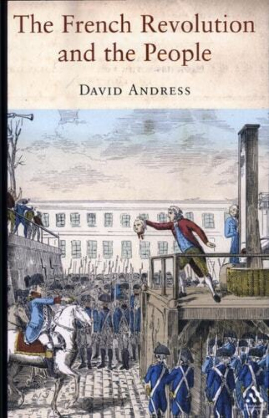 The French Revolution and the People av Dr David Andress (Paperback)