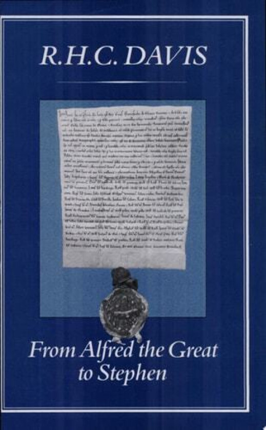 From Alfred the Great to Stephen av R.H.C. Davis (Hardcover)