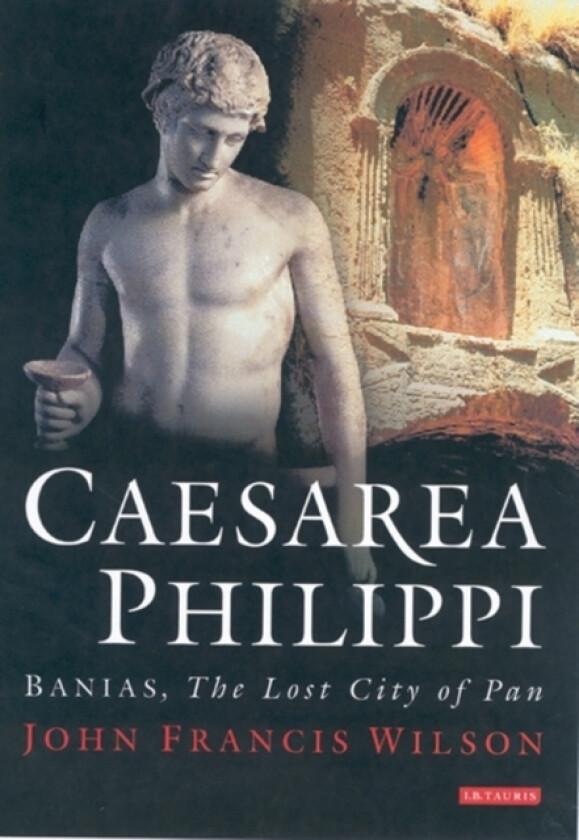 Caesarea Philippi av John Francis Wilson (Hardcover)