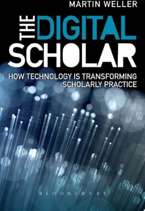 The Digital Scholar av Martin Weller (Paperback)