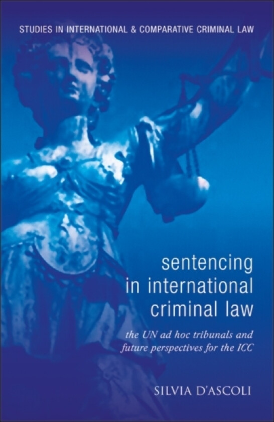 Sentencing in International Criminal Law av Silvia D'Ascoli (Hardcover)