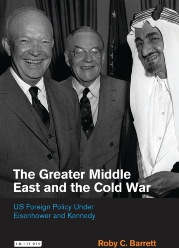 The Greater Middle East and the Cold War av Roby C. Barrett (Paperback)