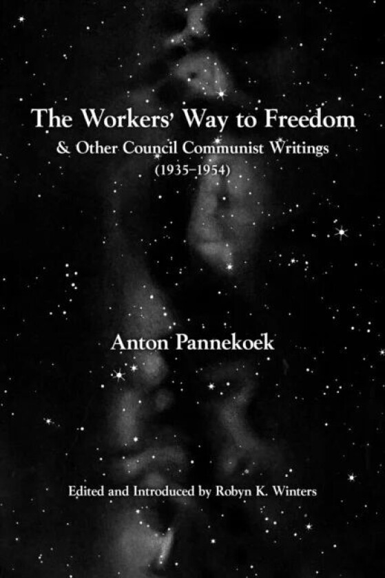 The Workers' Way To Freedom av Anton Pannekoek