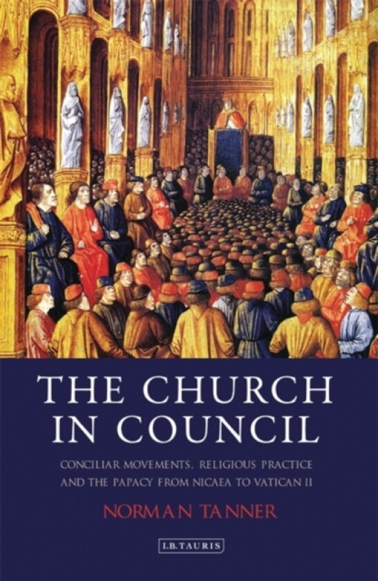 The Church in Council av Dr Norman Tanner (Hardcover)
