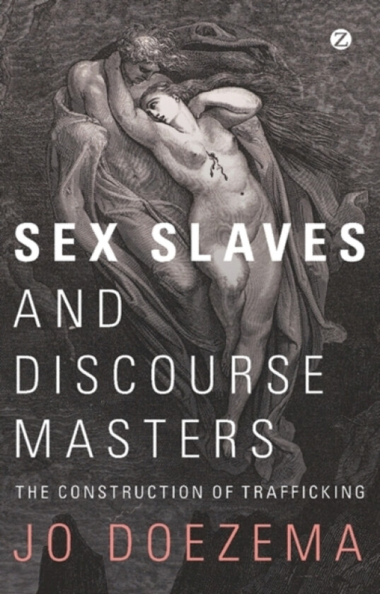 Sex Slaves and Discourse Masters av Doctor Jo Doezema (Paperback)