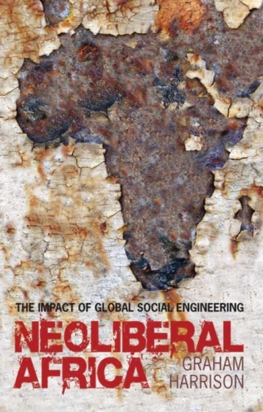 Neoliberal Africa av Graham Harrison (Paperback)