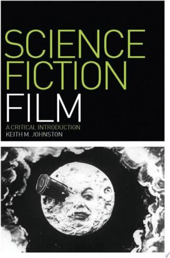 Science Fiction Film av Keith M. Johnston (Hardcover)