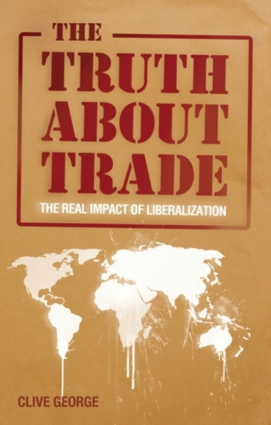 The Truth about Trade av Clive George (Paperback)