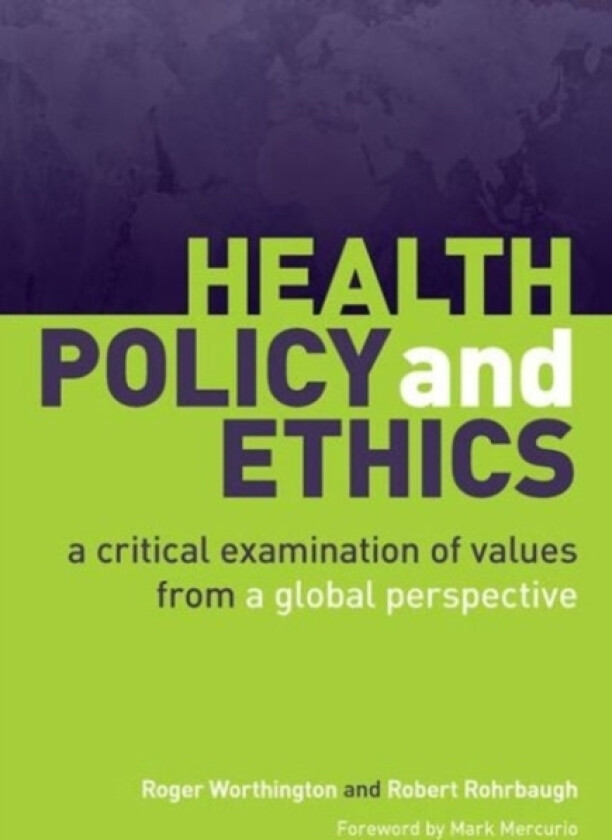 Health Policy and Ethics av Roger Worthington, Robert Rohrbaugh (Paperback)