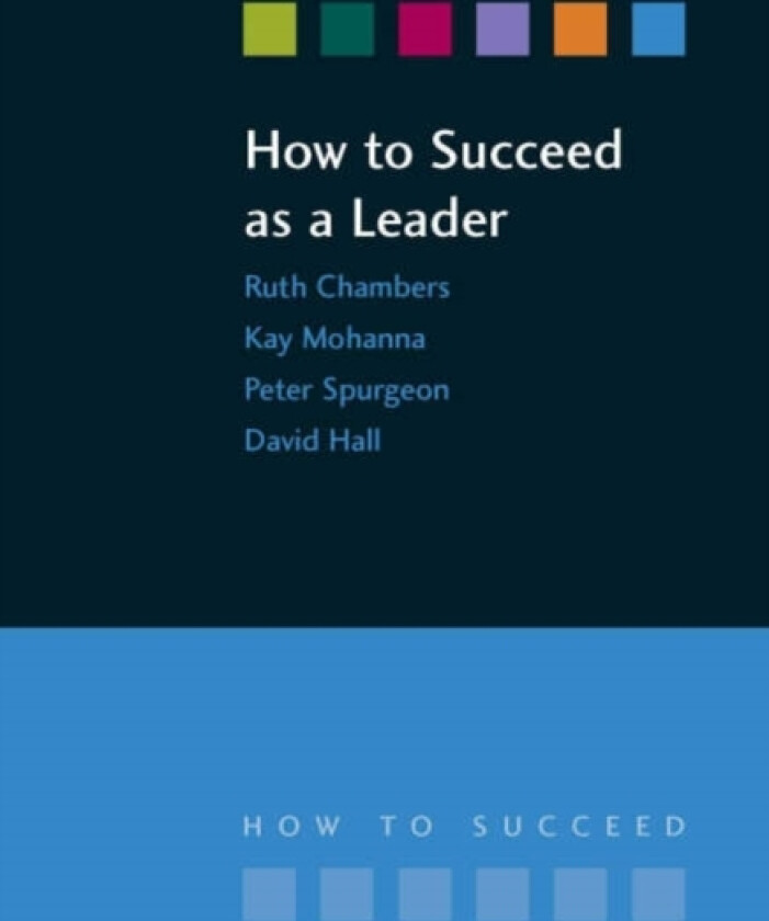 How to Succeed as a Leader av Ruth Chambers, Kay Mohanna, Richard Jones (Paperback)