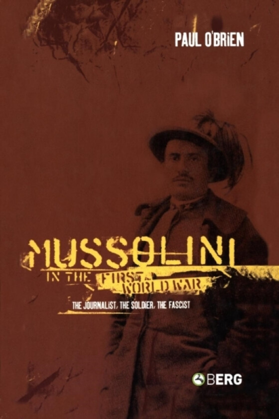 Mussolini in the First World War av Dr Paul O'Brien (Paperback)