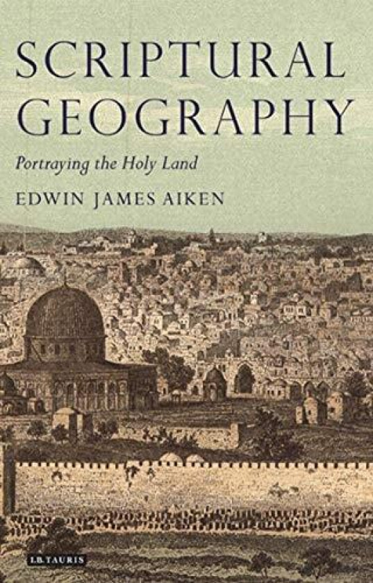 Scriptural Geography av Edwin James Aiken (Hardcover)