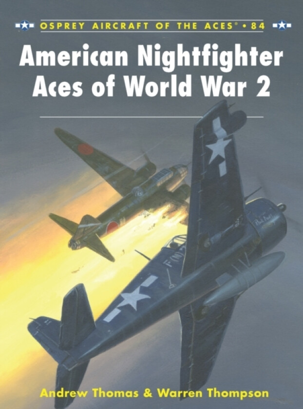 American Nightfighter Aces of World War 2 av Warren Thompson, Andrew Thomas (Paperback)