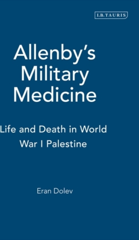 Allenby's Military Medicine av Eran Dolev (Hardcover)