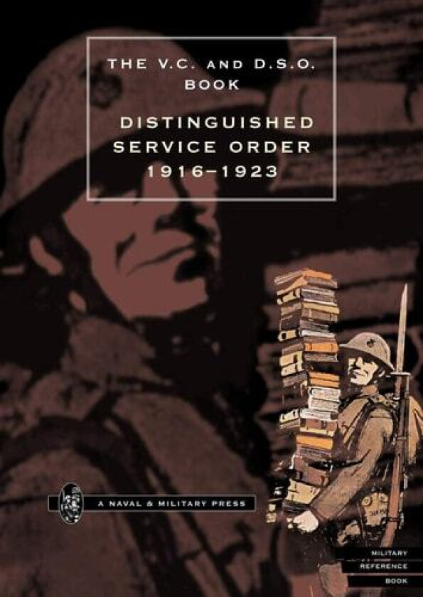 Distinguished Service Order 1st January 1916 to the 12th June 1923 av Sir O'Moore Creagh, E.M. Humphris (Paperback)