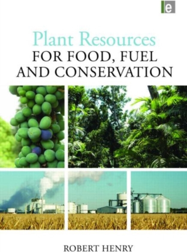 Plant Resources for Food, Fuel and Conservation av Robert Henry (Hardcover)