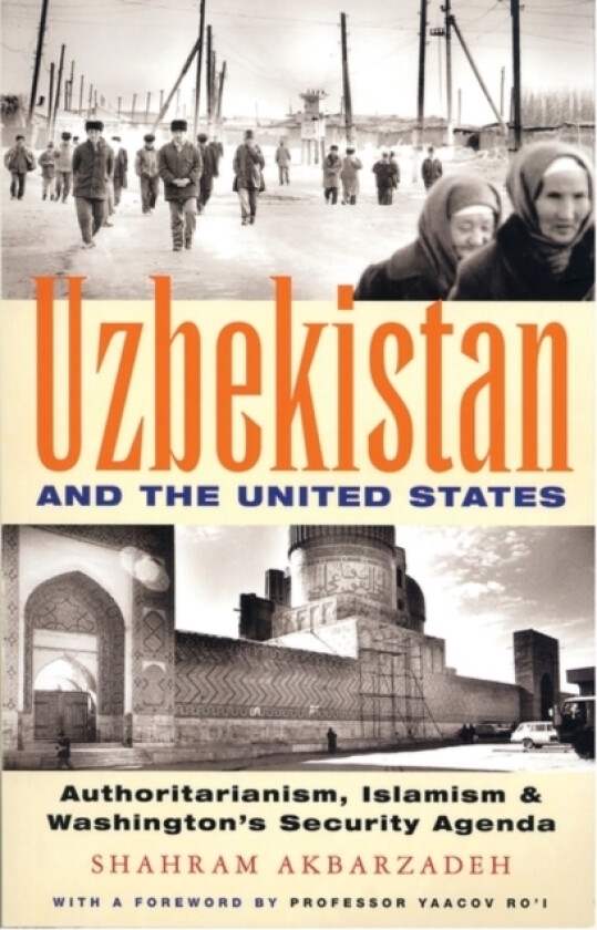 Uzbekistan and the United States av Shahram Akbarzadeh (Hardcover)