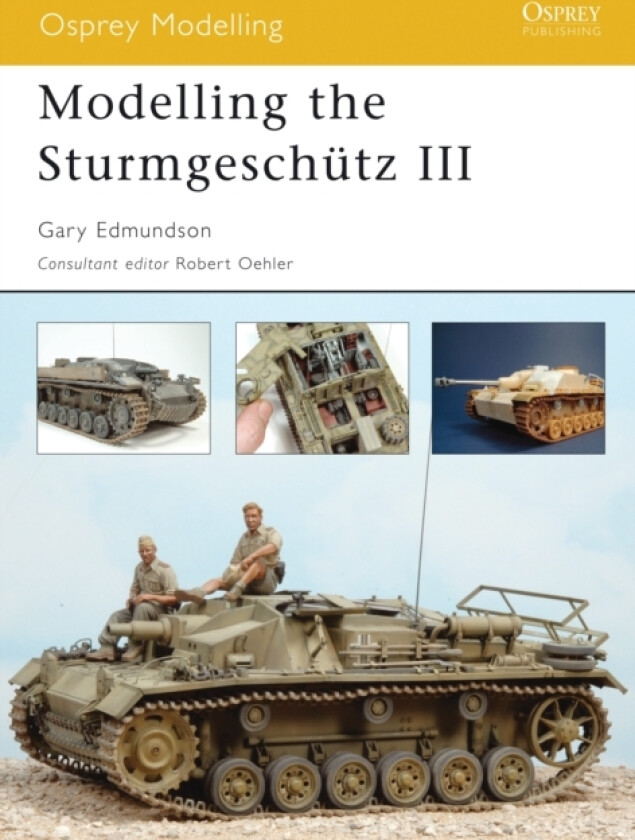 Modelling the Sturmgeschutz III av Gary Edmundson (Paperback)